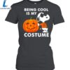 Snoopy Being Cool Is My Costume Halloween Unisex Shirt 7 Snoopy being cool is my costume halloween Unisex Shirt 1 afpq0d.jpg