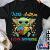 Baby Yoda With Autism I Love Someone tmp54b.jpg