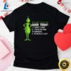 Grinch Reasons I Don’t Look Good Today I Don’t Care I Have No One To Impress I’m Really Lazy T-Shirt 3 Grinch Reasons I Don t Look Good Today I Don t Care I Have No One To Impress I m Really Lazy T Shirt ct8zx0.jpg