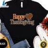 Happy Thanksgiving T-Shirt 3 Happy Thanksgiving T Shirt nzzeaj.jpg