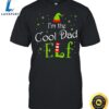 I’m The Cool Dad Elf Xmas Matching Christmas For Family Shirt 3 I m The Cool Dad Elf Xmas Matching Christmas For Family Shirt lrfywr.jpg
