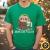 Drink Like A Sloth Funny St Patricks Day Shirt Tee
