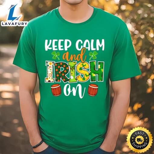 St. Patrick’s Day Keep Calm And Irish On T-shirt