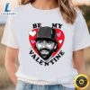 Dansby Swanson Be My Valentine Chicago Baseball MLBPA T-Shirt 2 Dansby Swanson Be My Valentine Chicago Baseball MLBPA T Shirt