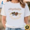 Football Is My Valentine T-Shirt 3 Football Is My Valentine T Shirt Tee
