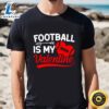 Football Is My Valentines Shirt For Couple 3 Football Is My Valentines Shirt For Couple Tee
