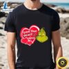 Grinch Grow Your Heart Valentine T shirt t shirt