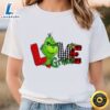 Love Grinch Valentine Shirt Tshirt