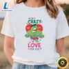Marvel Hulk I’m Crazy In Love For You Valentine’s Day T Shirt Tshirt