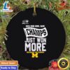 Michigan Wolverines 2024 Rose Bowl Game Champs Just Won More Ornament 3 Michigan Wolverines 2024 Rose Bowl Game Champs Just Won More Ornament
