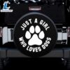 Just a Girl Who Loves Dogs ANY COLOR Spare Tire Covers Gift For Campers