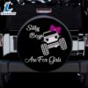 Silly Boys Are For Girls Camping Truck Car Spare Tire Cover Gift For Campers 1