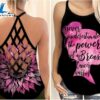 Breast Cancer Awareness Criss-Cross Tank Top Sunflower Never Underestimate The Power Of A Breast Cancer Warrior 3 Breast Cancer Awareness Criss Cross Tank Top Sunflower Never Underestimate The Power Of A Breast Cancer Warrior