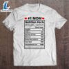 1 Mom Nutrition Facts Momlife Mother’s Day Top For Mom Mama T-Shirt