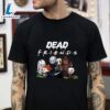 Dead Friends Horror characters Halloween t-shirt 2 Dead Friends Horror characters Halloween t-shirt
