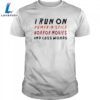 I Run On Pumpkin Spice Horror Movies And Cuss Words Shirts 3 I Run On Pumpkin Spice Horror Movies And Cuss Words Shirts