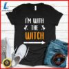 I'm With The Witch Funny Halloween Costume For Couples T-Shirt 2 I'm With The Witch Funny Halloween Costume For Couples T-Shirt