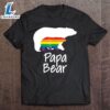 Lgbt Dad Papa Bear Mothers Gay Lesbian Pride Rainbow T-Shirt