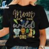 Mom Of The Wild One Zoo Mother Birthday Safari Jungle Animal Women T-shirt