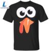 Silly Turkey Face Thanksgiving T-Shirt Humor Cartoon Designs Thanksgiving Presents Unisex Tees 3 Silly Turkey Face Thanksgiving T-Shirt Humor Cartoon Designs Thanksgiving Presents Unisex Tees