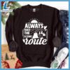 Always Take The Scenic Route Sweatshirt