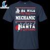 Be Nice To The Mechanic Santa Is Watching Shirt