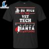 Be Nice To The Vet Tech Santa Is Watching Shirt