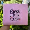 Best Mom Ever Embroidered Sweatshirt Gift Christmas