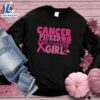 Cancer Picked The Wrong Girl Colored Edition Sweatshirt