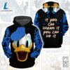 Cartoon Character Donald Duck If You Can Dream It You Can Do It All Over Printed Hoodie 3D Unisex Men Women 2 Cartoon Character Donald Duck If You Can Dream It You Can Do It All Over Printed Hoodie 3D Unisex Men Women