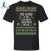 Die Hard Is My Favorite Movie Shirt