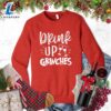 Drink Up Grinches Sweatshirt - Gift Christmas Sweatshirt 3 Drink Up Grinches Sweatshirt