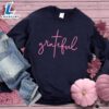 Grateful Sweatshirt Pink Edition - Gift Christmas Sweatshirt 3 Grateful Sweatshirt Pink Edition