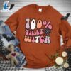 Happy Hallothanksmas Gift Funny 00 That Witch Colored Edition Sweatshirt