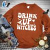Happy Hallothanksmas Gift Funny Drink Up Witches Sweatshirt