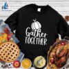 Happy Hallothanksmas Gift Funny Gather Together Sweatshirt 3 Happy Hallothanksmas Gift Funny Gather Together Sweatshirt
