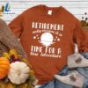 Happy Hallothanksmas Gift Funny Retirement Only Means New Adventure Sweatshirt 2 Happy Hallothanksmas Gift Funny Retirement Only Means New Adventure Sweatshirt