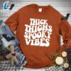 Happy Hallothanksmas Gift Funny Thick Thighs Spooky Vibes Sweatshirt 3 Happy Hallothanksmas Gift Funny Thick Thighs Spooky Vibes Sweatshirt
