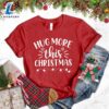 Hug More This Christmas T-Shirt