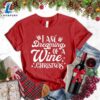 I Am Dreaming Of Wine Christmas T-Shirt
