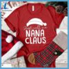 Just Call Me Nana Claus T-Shirt