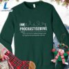 Procrastisewing Version 1 Sweatshirt - Gift Christmas Sweatshirt 2 Procrastisewing Version 1 Sweatshirt