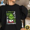 Grinch didn't want to come Merry Christmas Shirt 3 Grinch didn't want to come