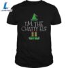 Im The Chatty Elf Matching Family Group Christmas Shirt