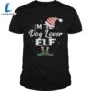 Im The Dog Lover Elf Family Matching Christmas Shirt 7mp4d