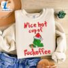 Nice Hot Cup Of Fuckoffee Embroidery SweatshirtFunny Christmas Shirt 2 Nice Hot Cup Of Fuckoffee Embroidery SweatshirtFunny Christmas Shirt