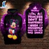 I Am A Disney Princess Mickey Over Print 3d Hoodie Zip Hoodie 2 Over Print 3d Hoodie Zip Hoodie