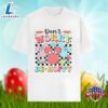 Dont Worry Be Hoppy With Bunny Easter Day Unisex Shirt 6 Dont Worry Be Hoppy With Bunny Easter Day Unisex Shirt