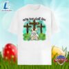 Every Knee Shall Bow And Bunny Cross Easter Shirt Men Women 7 Every Knee Shall Bow And Bunny Cross Easter Shirt Men Women