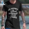 Father Day Shirt My Favorite Disney Princesses Call Me Daddy T-shirt Disneyland Mickey Minnie